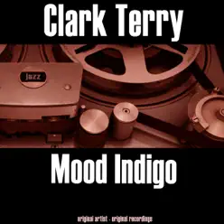 Mood Indigo - Clark Terry Mood Indigo - Clark Terry