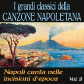 I grandi classici della canzone napoletana, Vol. 2 (Napoli canta nelle incisioni d'epoca) artwork