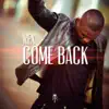 Come Back - Single album lyrics, reviews, download
