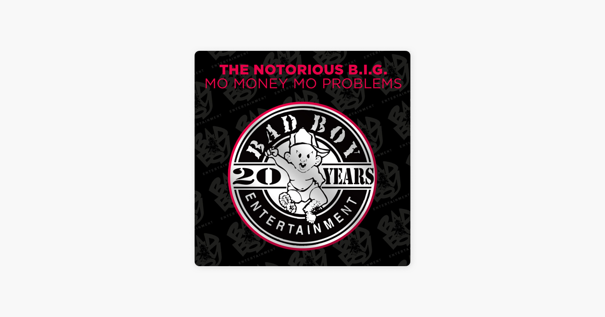 Mo Money Mo Problems By The Notorious B I G On Apple Music - mo money mo problems by the notorious b i g on apple music