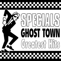 Ghost Town - Greatest Hits (Re-Recorded Versions) - The Specials