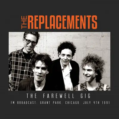 The Farewell Gig (Live) - The Replacements