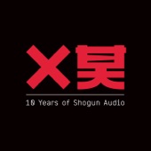 10 Years of Shogun Audio artwork
