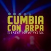 Cumbia Con Arpa: Desde New York