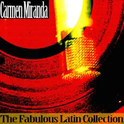 The Fabulous Latin Collection - Carmen Miranda