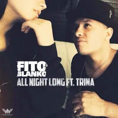 All Night Long (feat. Trina) - Single - Fito Blanko