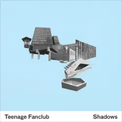 Shadows (Deluxe Version) - Teenage Fanclub