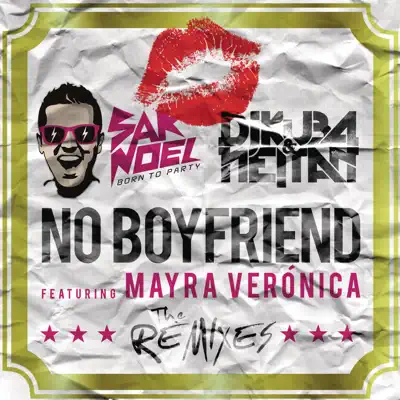 No Boyfriend (Remixes) [feat. Mayra Veronica] - EP - Sak Noel