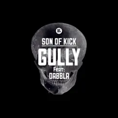 Gully (feat. Dabbla) - Single by Son of Kick album reviews, ratings, credits