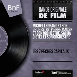 Les 7 péchés capitaux (Original Motion Picture Soundtrack, Mono Version) - Michel Legrand & His Orchestra Les 7 péchés capitaux (Original Motion Picture Soundtrack, Mono Version) - Michel Legrand & His Orchestra