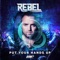 Put Your Hands Up (Radio Edit) - Rebel lyrics