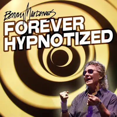 Forever Hypnotized - Single - Benny Mardones