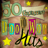 50 Greatest Doo Wop Hits - Verschillende artiesten
