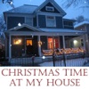 Christmas Time At My House - Single