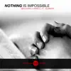 Nothing Is Impossible (feat. Summer) - Single album lyrics, reviews, download