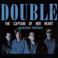 The Captain of Her Heart (Karaoke Version)