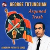 Aryunod Trosh: Armenian Patriotic Songs