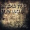 Show Me the Way - J Key lyrics