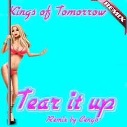 Tear It Up (feat. Cengo) - Single - Kings of Tomorrow Tear It Up (feat. Cengo) - Single - Kings of Tomorrow