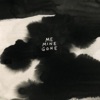 Me Mine Gone artwork