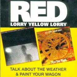 Talk About the Weather/Paint Your Wagon - Red Lorry Yellow Lorry