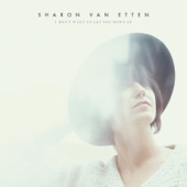 Sharon Van Etten - I Always Fall Apart