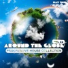 Around the Globe, Vol. 20 - Progressive House Collection