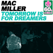 Tomorrow Is for Dreamers (Remastered) - Mac Miller