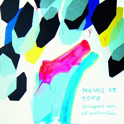 Escapar Con el Anticiclón - Manos De Topo