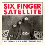 Six Finger Satellite - Love (Via Satellite)