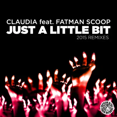 Just a Little Bit (2015 Remixes) [feat. Fatman Scoop] - EP - Cláudia