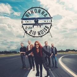 Wynonna & The Big Noise - Things That I Lean On