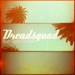 Dreadsquad - Bun Dem Riddim