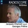 Stream & download Radioscopie - Artistes : Jacques Chancel reçoit Georges Prêtre