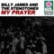 My Prayer (Remastered) - Billy James & The Stenotones lyrics