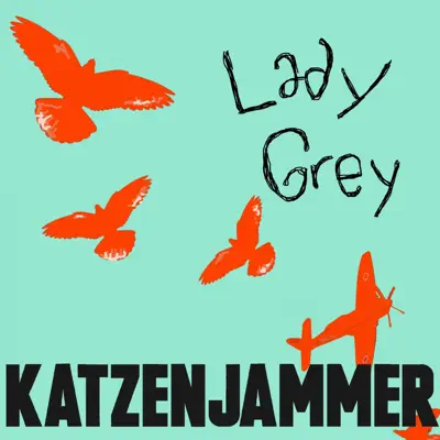 Lady Grey - Single - Katzenjammer