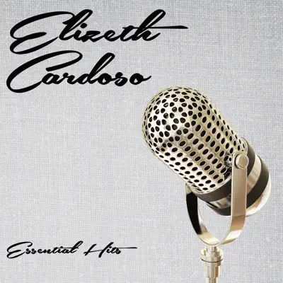 Essential Hits - Elizeth Cardoso