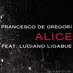 Francesco De Gregori - Alice (feat. Luciano Ligabue)