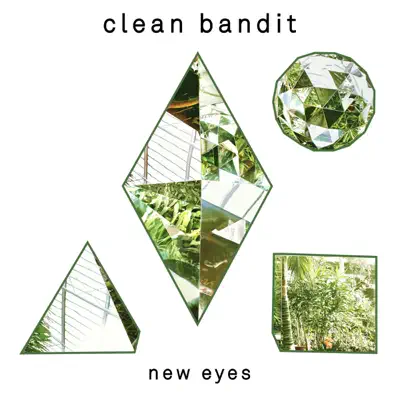 New Eyes (Deluxe) - Clean Bandit