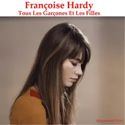 Tous les garçons et les filles (Remastered) - Françoise Hardy