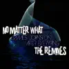 After Everything - The Remixes album lyrics, reviews, download