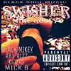Swisher (feat. Black Mikey, Ray Rizz, G2G & Mick B) - Single album lyrics, reviews, download