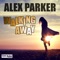 Walking Away (Mankee Remix) - Alex Parker lyrics