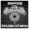 Too Long - BSN Posse lyrics
