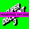 Hashtag My Ass (Remixes) - EP, 2014