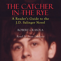 Robert Crayola - The Catcher in the Rye: A Reader's Guide to the J.D. Salinger Novel (Unabridged) artwork