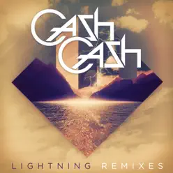 Lightning (feat. John Rzeznik) [Remixes] - EP - Cash Cash