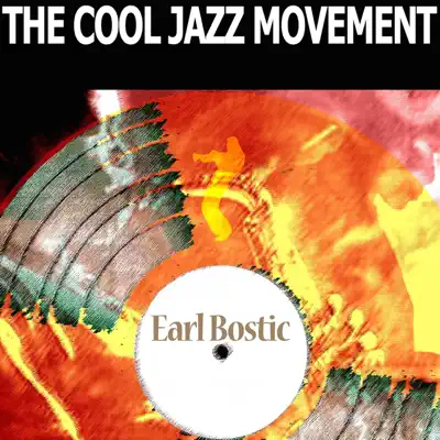 The Cool Jazz Movement - Earl Bostic The Cool Jazz Movement - Earl Bostic