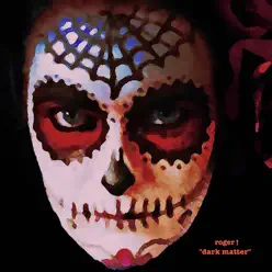 Dark Matter - Roger Dark Matter - Roger