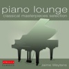 Piano Lounge, Classical Masterpieces Selection